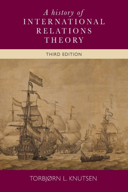Book cover of: History of International Relations Theory. By: Torbjorn Knutsen