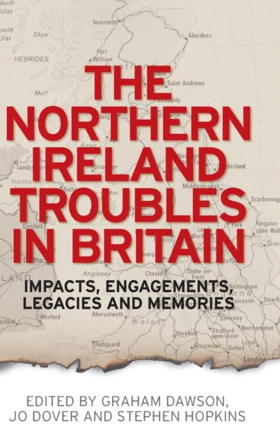 Book cover of: Northern Ireland Troubles in Britain. By: Graham Dawson