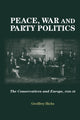 Book cover of: Peace, War and Party Politics. By: Geoffrey Hicks