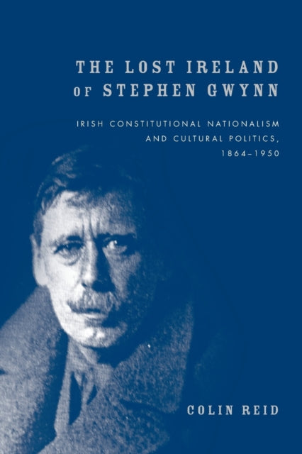 Book cover of: Lost Ireland of Stephen Gwynn. By: Colin Reid