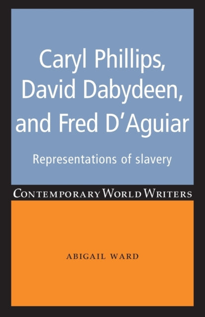 Caryl Phillips, David Dabydeen and Fred D'Aguiar