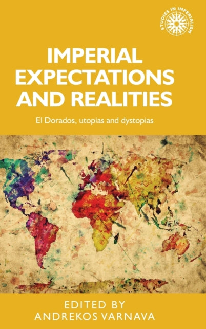 Book cover of: Imperial Expectations and Realities. By: Andrekos Varnava
