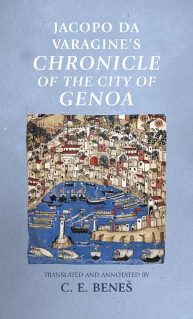 Book cover of: Jacopo Da Varagine's Chronicle of the City of Genoa. By: Rosemary Horrox