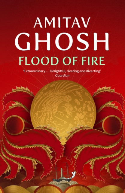 Book cover of: Flood of Fire. By: Amitav Ghosh