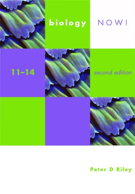 Book cover of: Biology Now! 11-14 2nd Edition Pupil's Book. By: Peter Riley