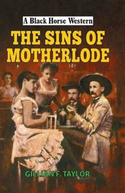 Sins of Motherlode 9780719827013 Gillian F. Taylor