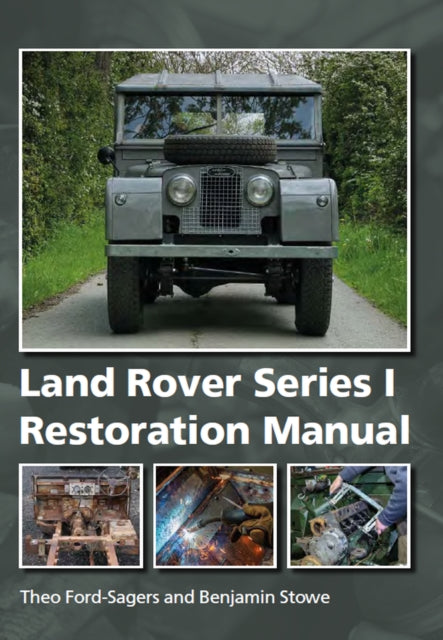Book cover of: Land Rover Series 1 Restoration Manual. By: Theo Ford-Sagers