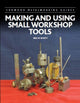 Book cover of: Making and Using Small Workshop Tools. By: Neil M. Wyatt