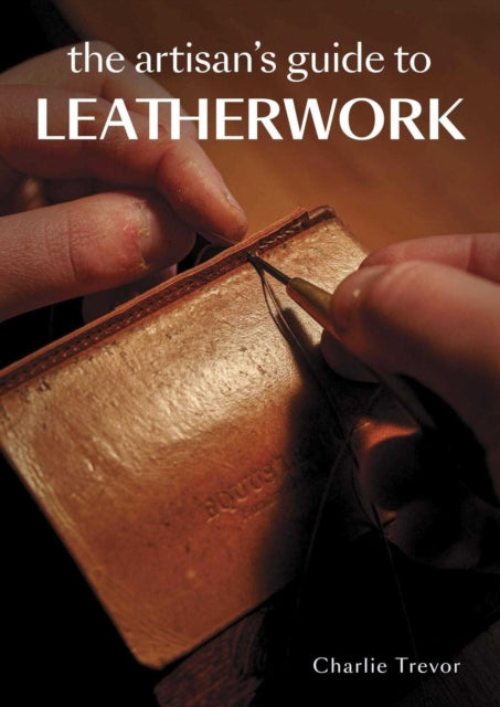 Book cover of: Artisan's Guide to Leatherwork. By: Charlie Trevor