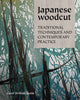Japanese Woodcut, Traditional Techniques and Contemporary Practice 9780719843181 Carol Wilhide Justin