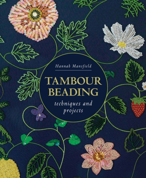 Tambour Beading, Techniques and Projects