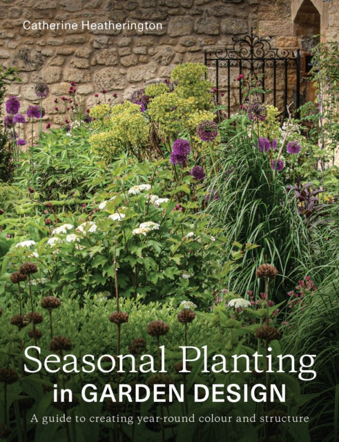 Book cover of: Seasonal Planting in Garden Design. By: Catherine Heatherington