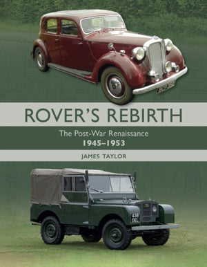 Rover's Rebirth, The Post War Renaissance 1945-1953