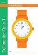 Book cover of: Telling the Time Book 1 (KS1 Maths, Ages 5-6)