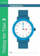 Book cover of: Telling the Time Book 3 (KS2 Maths, Ages 7-9)