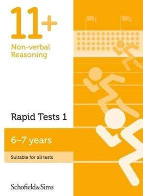 Book cover of: 11+ Non-verbal Reasoning Rapid Tests Book 1: Year 2, Ages 6-7. By: Rebecca Brant Schofield & Sims