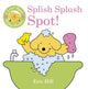 Book cover of: I Love Spot Baby Books: Splish Splash Spot!