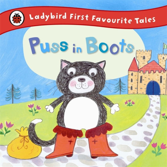 Book cover of: Puss in Boots: Ladybird First Favourite Tales