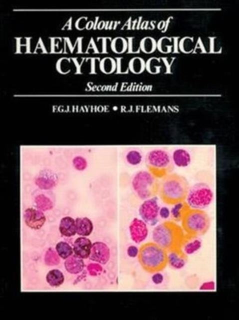 Book cover of: Colour Atlas of Haematological Cytology