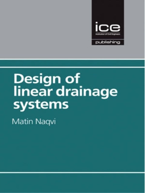 Book cover of: Design of Linear Drainage Systems. By: Matin Naqvi