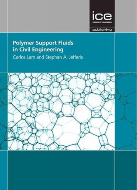 Book cover of: Polymer Support Fluids in Civil Engineering. By: Carlos Lam