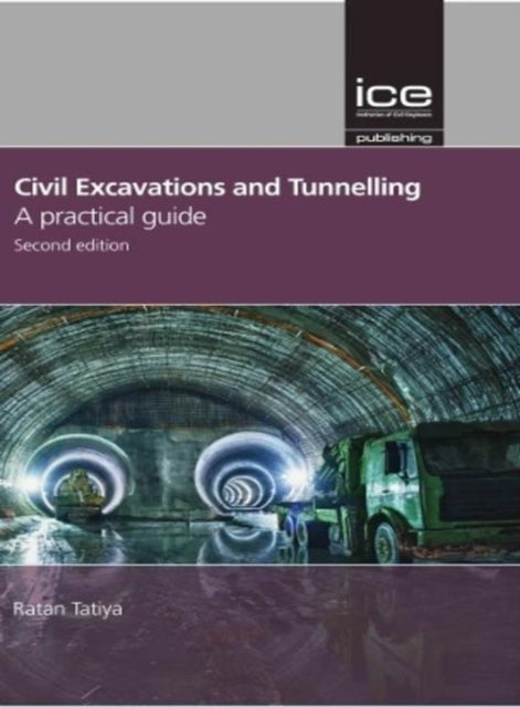 Book cover of: Civil excavations and tunnelling - a practical guide. By: Ratan Tatiya