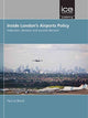 Book cover of: Inside London's Airports Policy. By: Paul Le Blond