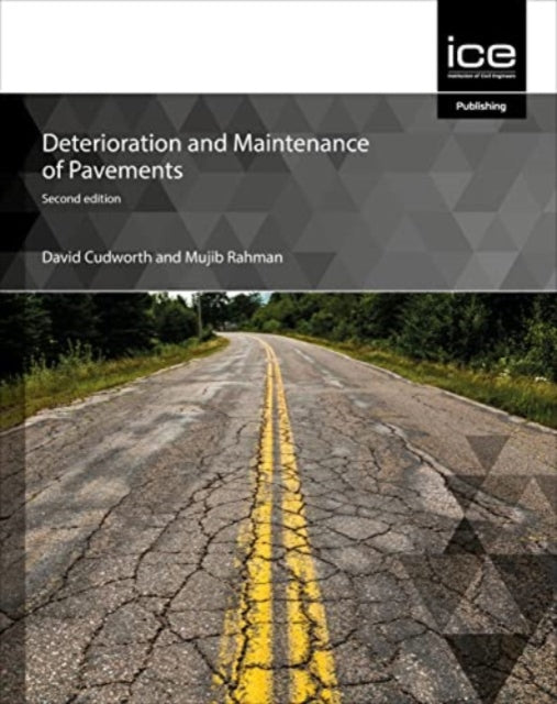 Book cover of: Deterioration and Maintenance of Pavements. By: David Cudworth