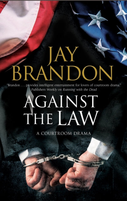 Book cover of: Against the Law. By: Jay Brandon