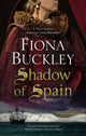 Shadow of Spain 9780727850867 Fiona Buckley