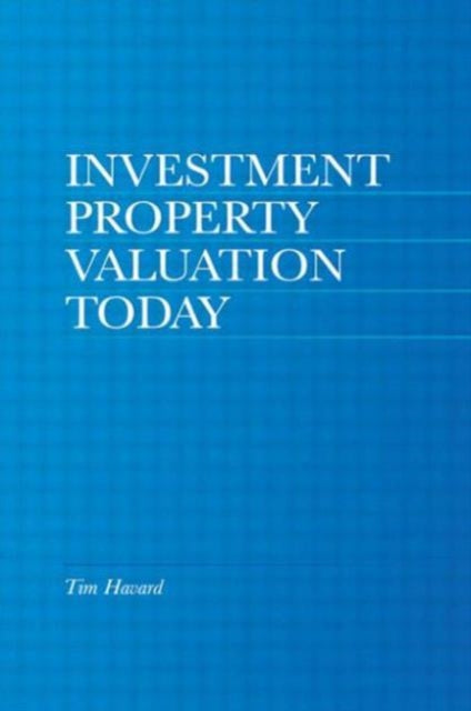 Book cover of: Investment Property Valuation Today. By: Tim Havard
