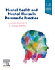 Book cover of: Mental Health and Mental Illness in Paramedic Practice. By: Louise Roberts