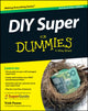 Book cover of: DIY Super For Dummies. By: Trish Power