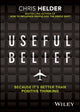 Book cover of: Useful Belief. By: Chris Helder