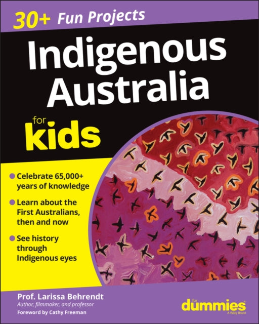Book cover of: Indigenous Australia For Kids For Dummies. By: Larissa Behrendt