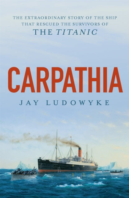 Book cover of: Carpathia. By: Jay Ludowyke