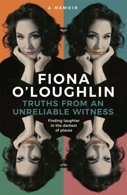 Book cover of: Truths from an Unreliable Witness. By: Fiona O'Loughlin