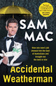 Book cover of: Accidental Weatherman. By: Sam McMillan