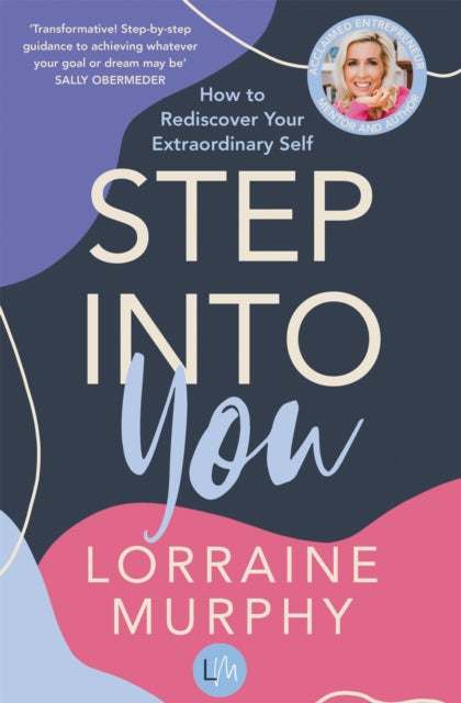 Book cover of: Step Into You. By: Lorraine Murphy