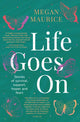 Book cover of: Life Goes On. By: Megan Maurice