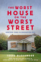 Book cover of: Worst House on the Worst Street. By: Todd Alexander