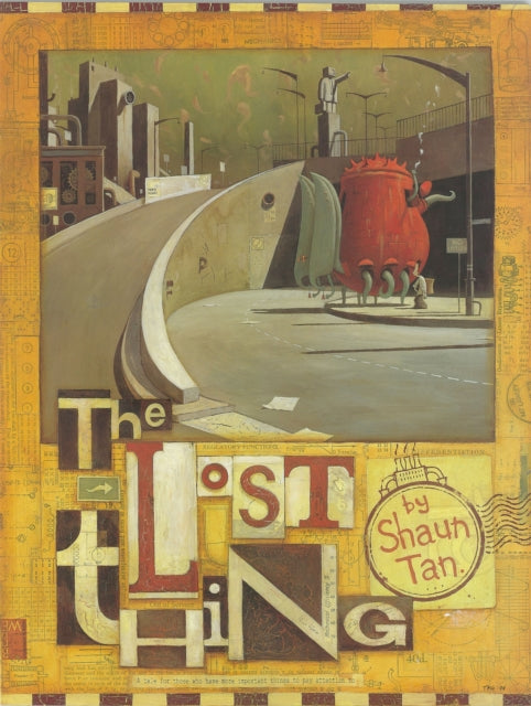 Book cover of: Lost Thing. By: Shaun Tan