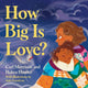 Book cover of: How Big Is Love?