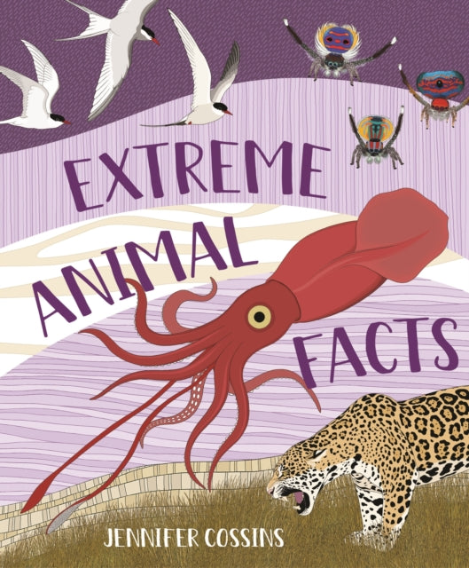 Book cover of: Extreme Animal Facts. By: Jennifer Cossins