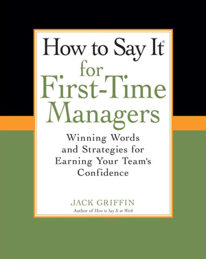 How To Say It for First-Time Managers