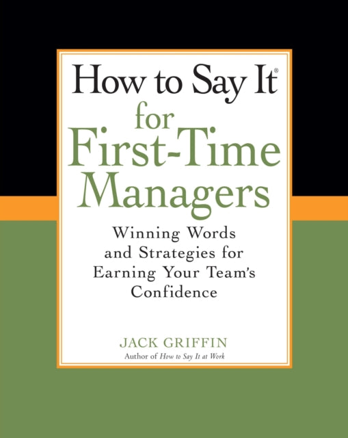 Book cover of: How To Say It for First-Time Managers. By: Jack Griffin