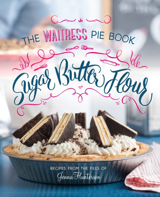 Book cover of: Sugar, Butter, Flour. By: Jenna Hunterson