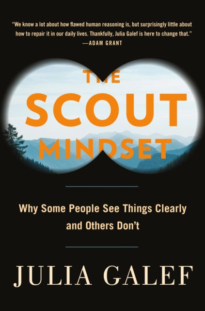 Book cover of: Scout Mindset. By: Julia Galef