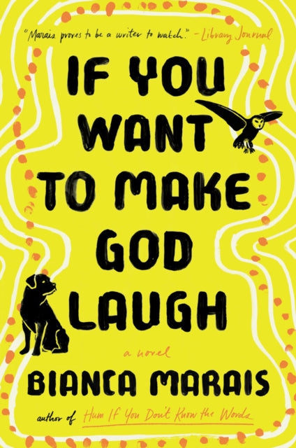 Book cover of: If You Want to Make God Laugh. By: Bianca Marais