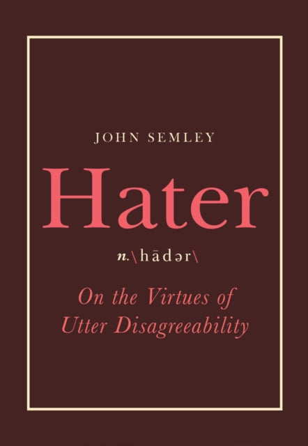 Book cover of: Hater. By: John Semley